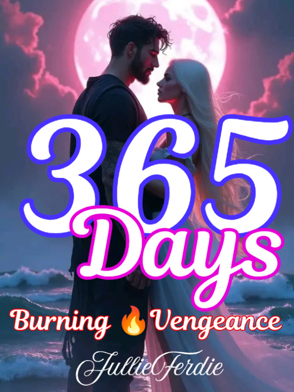 365-Days Burning Vengeance