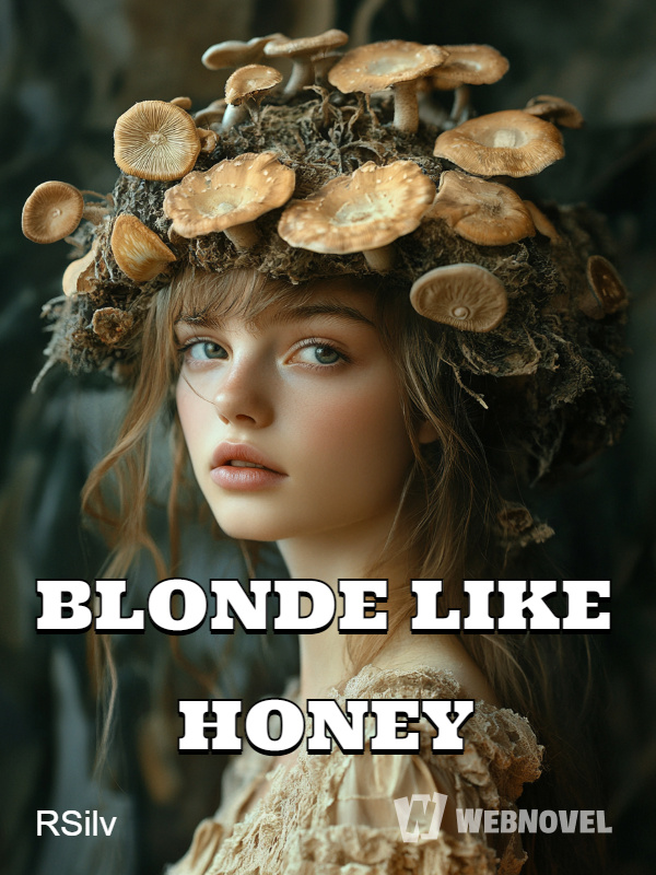 "BLONDE LIKE HONEY"