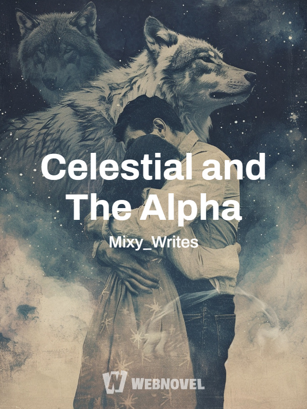 Celestial and The Alpha