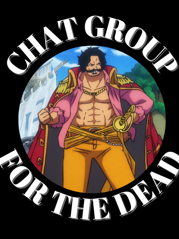 Chat Group For The Dead : Start From One Piece