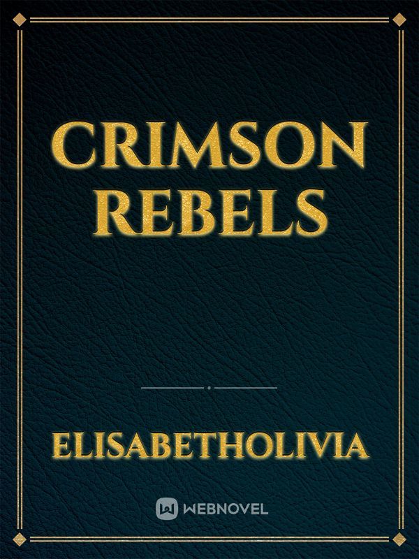 CRIMSON REBELS