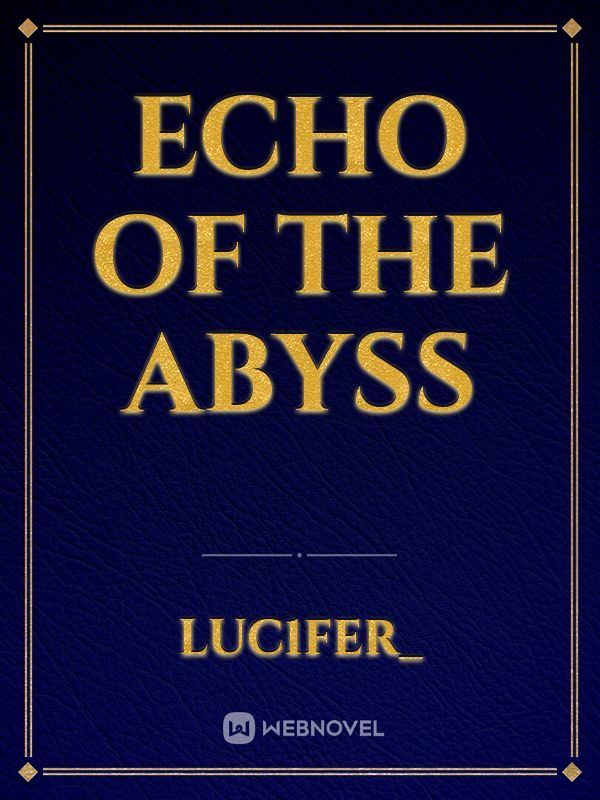 Echo of the Abyss