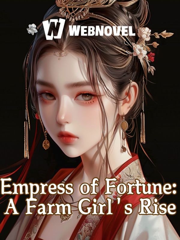 Empress of Fortune: A Farm Girl's Rise