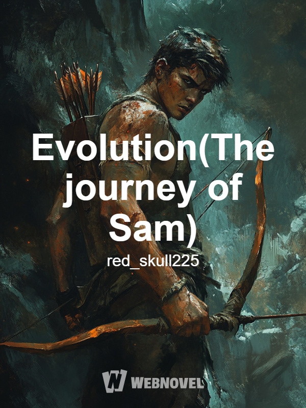 Evolution(The journey of Sam)