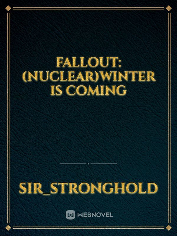 Fallout: (Nuclear)Winter Is Coming