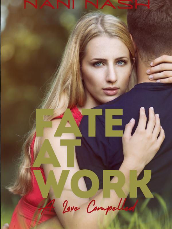 Fate at Work: A Love Compelled