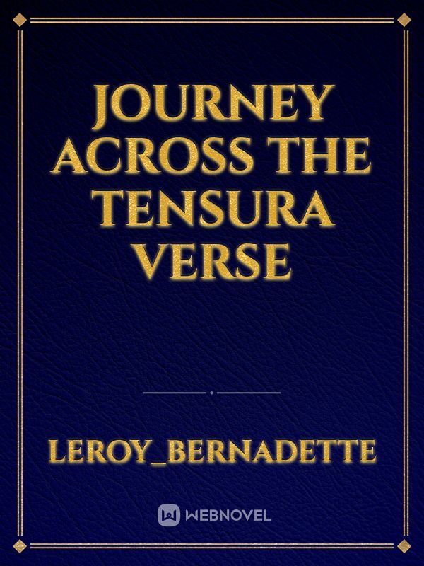 Journey Across The Tensura Verse