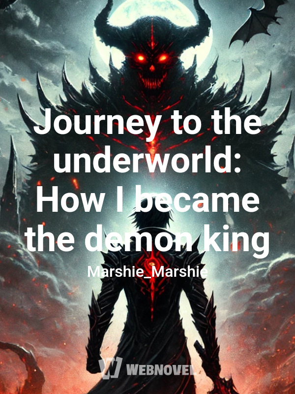 Journey to the underworld: How I became the demon king