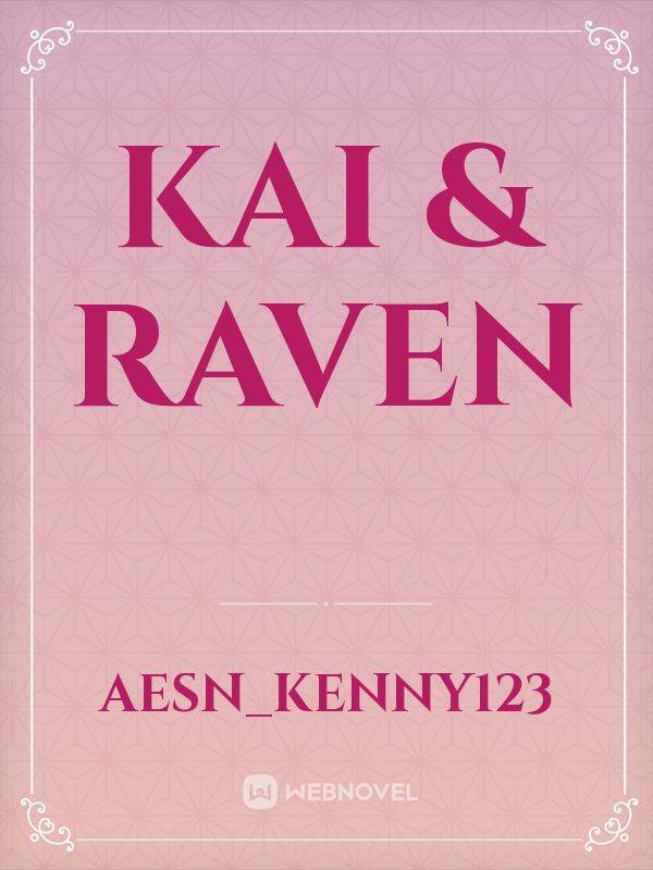 Kai & Raven