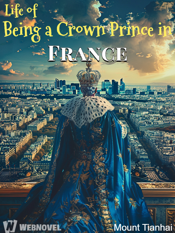 Life of Being a Crown Prince in France