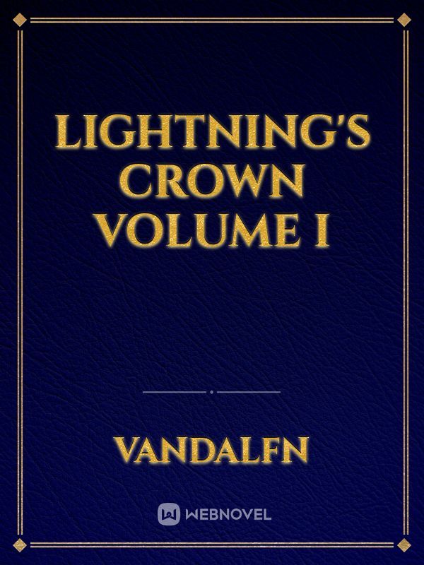 Lightning's Crown Volume I