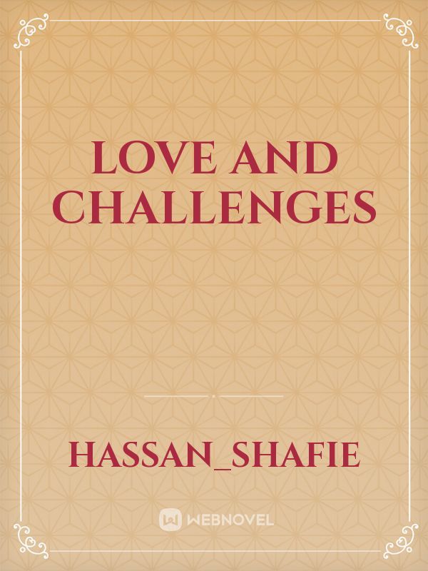 Love and challenges