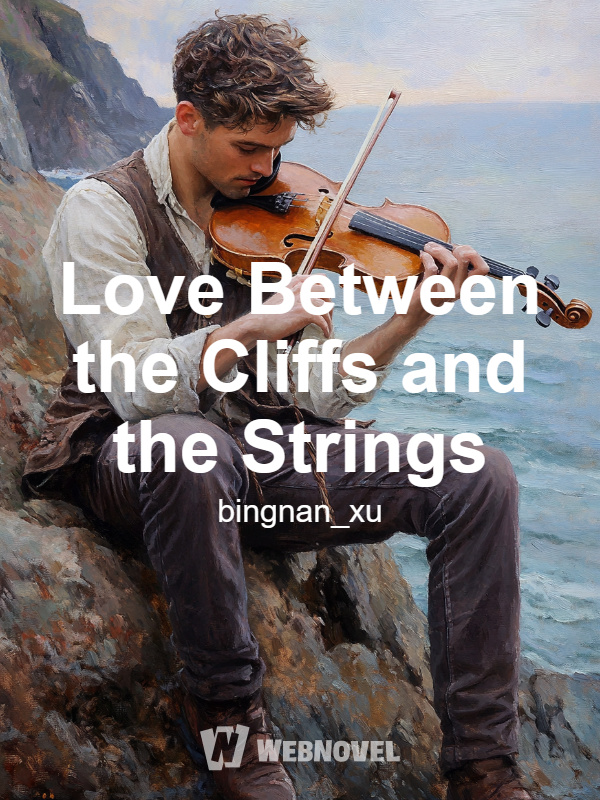 Love Between the Cliffs and the Strings