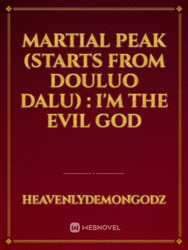 Martial peak (starts from douluo dalu) : I'm the evil god