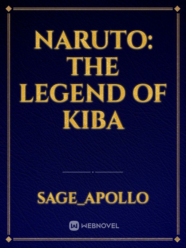 Naruto: The legend of Kiba