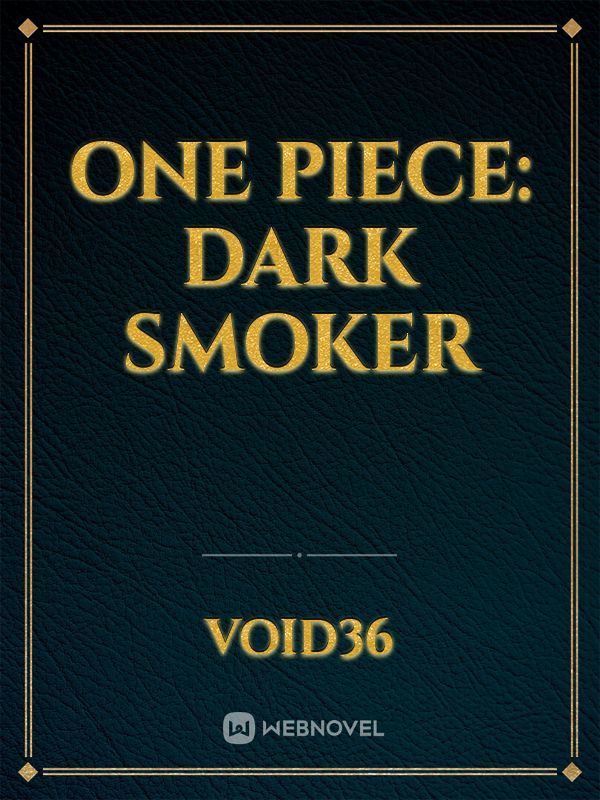 One piece: Dark Smoker