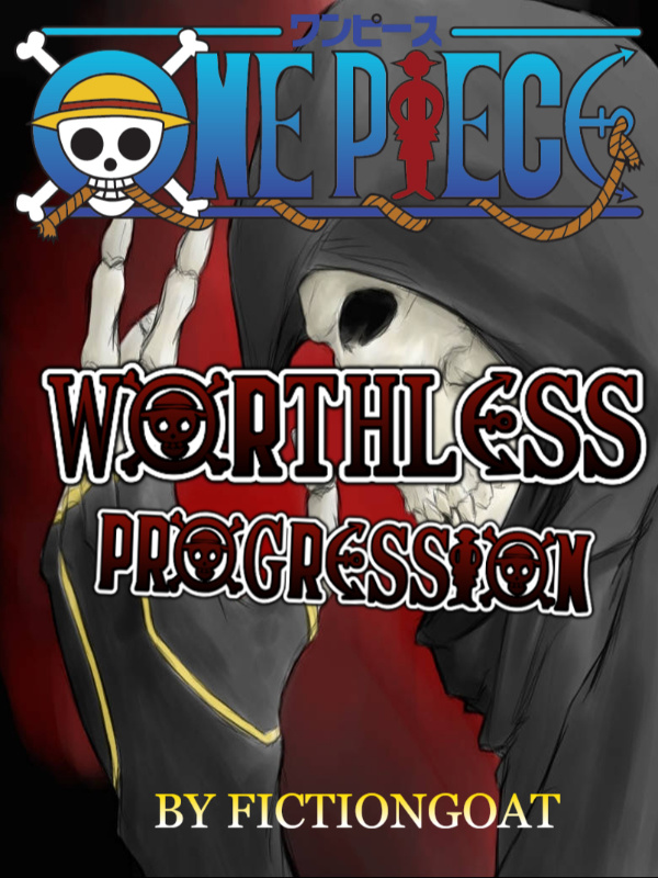 ONE PIECE: WORTHLESS PROGRESSION