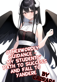 Otherwordly Guidance ~ My Students’ Path To Success And Fall To Yandere