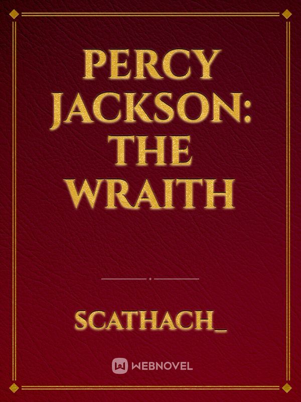 Percy Jackson: the wraith