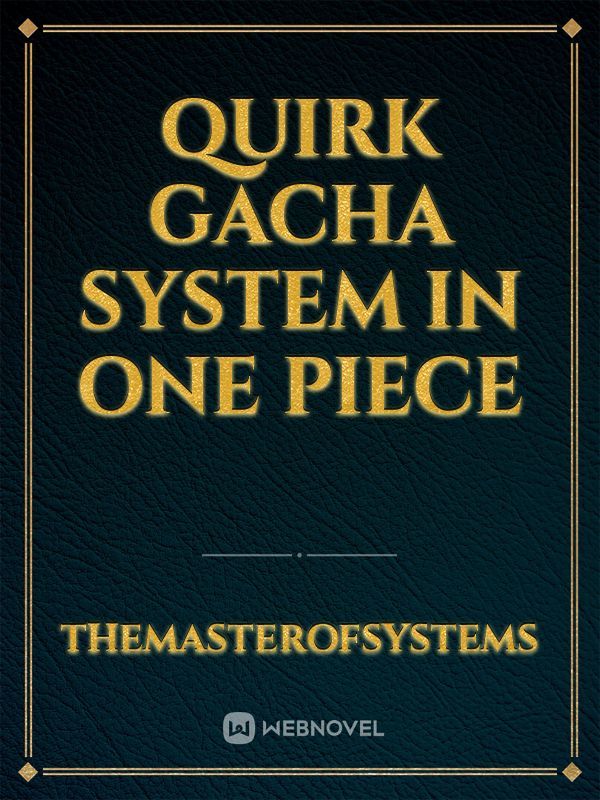 Quirk Gacha System in One Piece