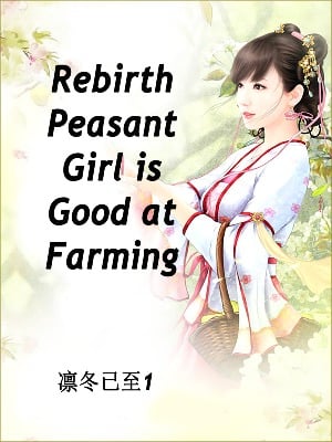 Rebirth: Peasant Girl is Good at Farming