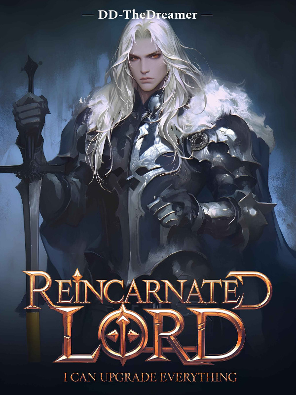 Reincarnated Lord: I can upgrade everything!