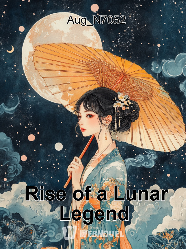 Rise of a Lunar Legend