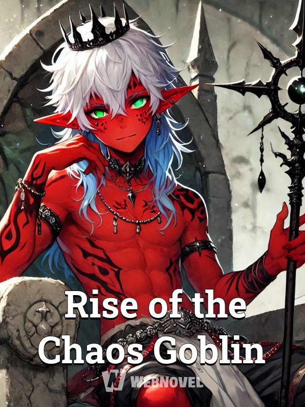 Rise of the Chaos Goblin