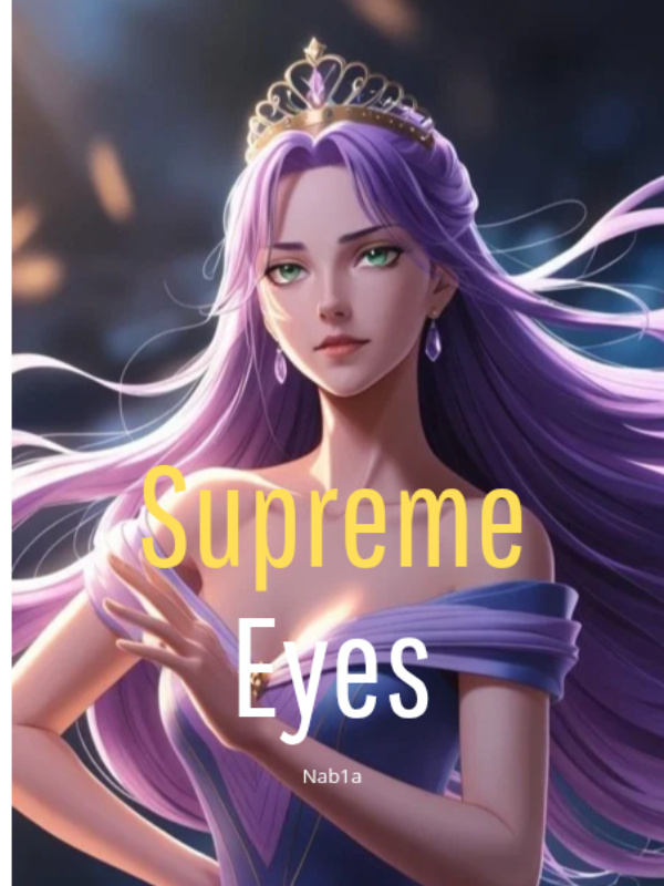 Supreme Eyes: Being Adopted by a princess