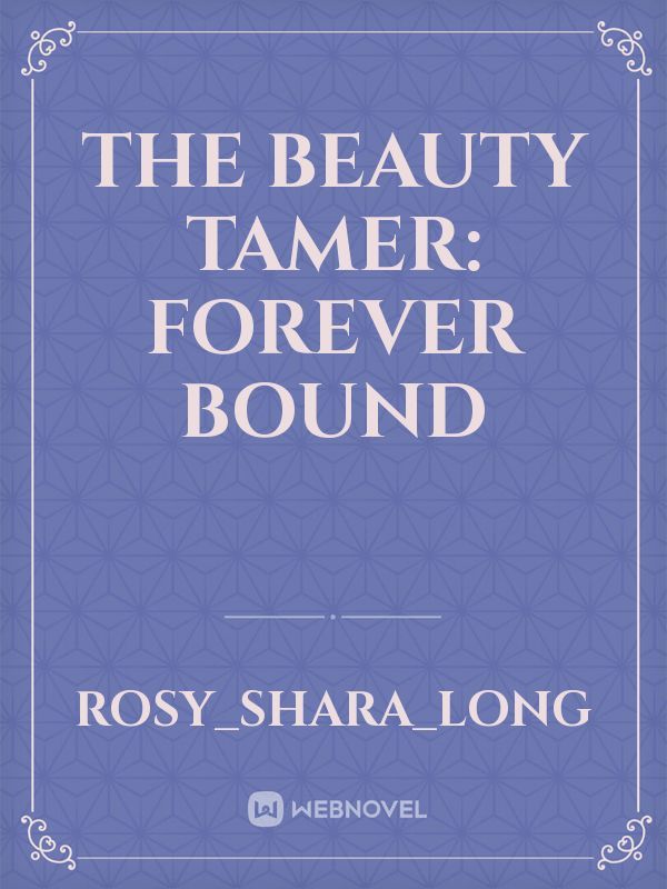 The Beauty Tamer: Forever Bound