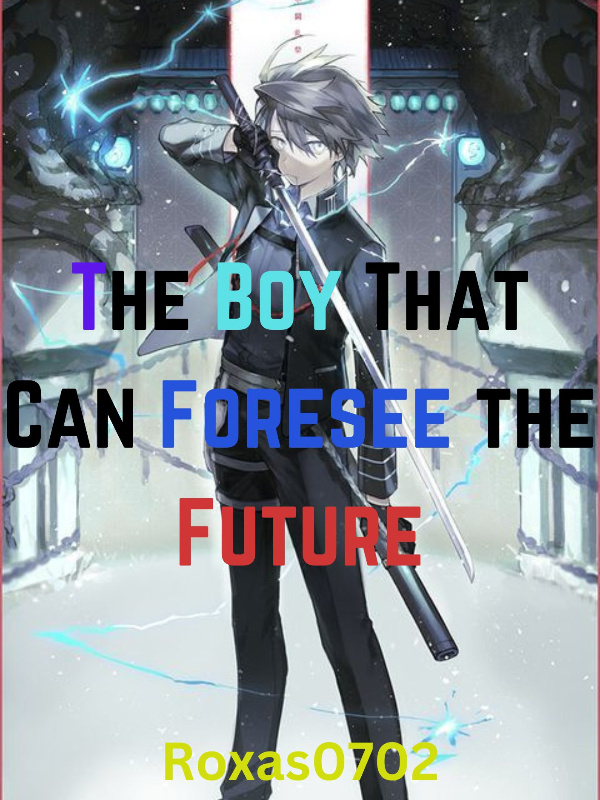 The Boy That Can Foresee the Future