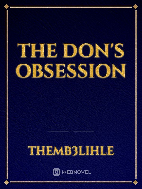 The Don's obsession