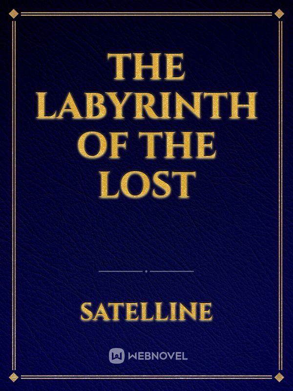 The labyrinth of the lost