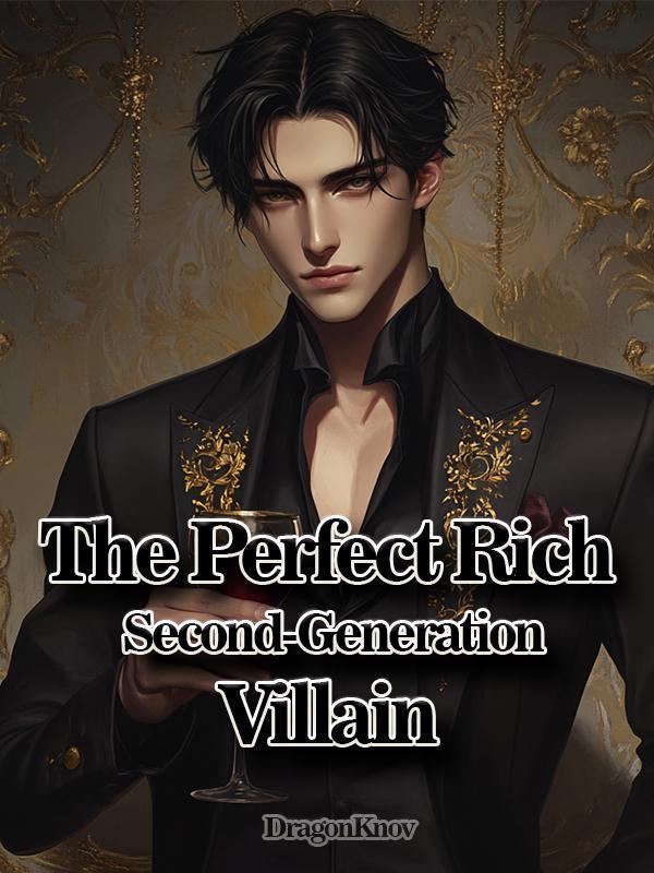 The Perfect Rich Second-Generation Villain