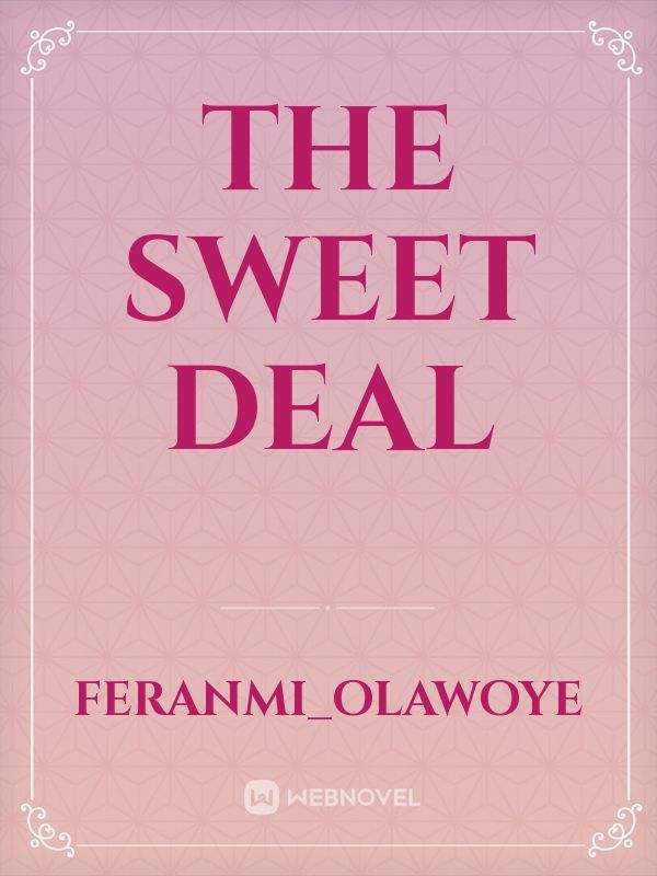 The Sweet Deal