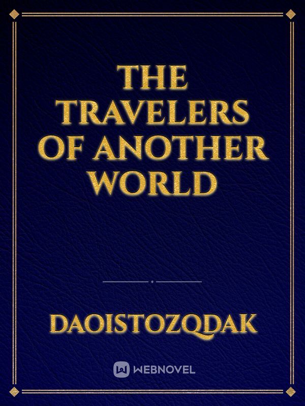 THE TRAVELERS OF ANOTHER WORLD