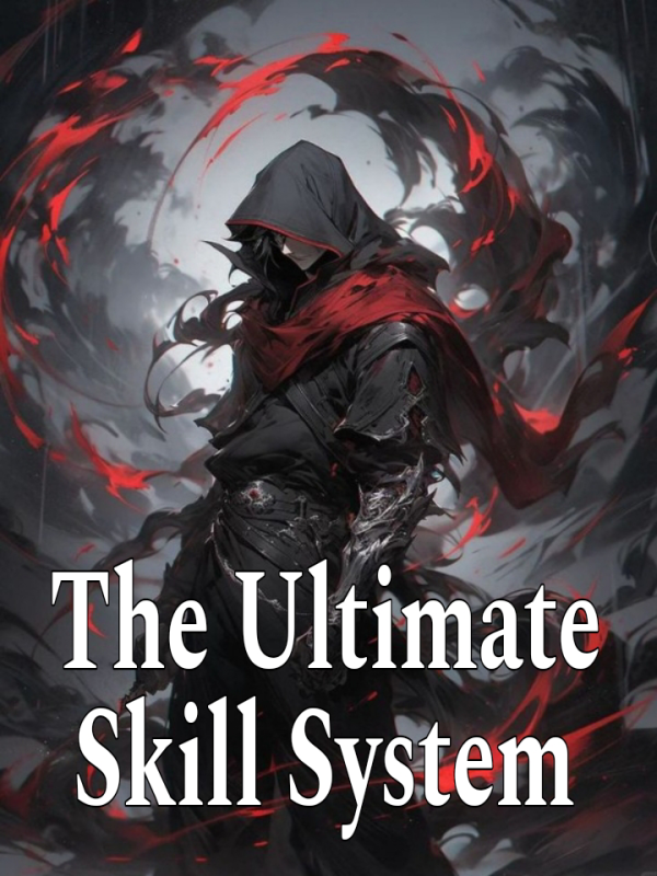 The Ultimate Skill System: Absorb, Upgrade, Create, Transfer