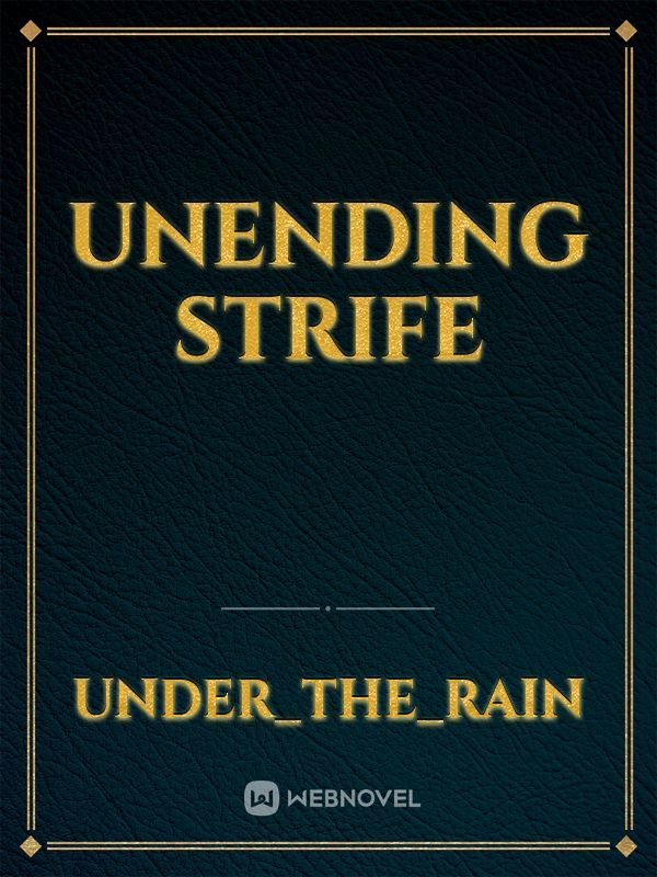 UnEnding Strife