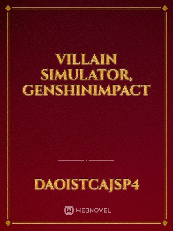 Villain Simulator, GenshinImpact