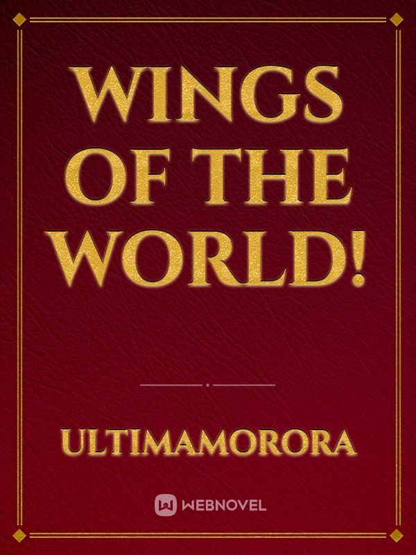 Wings Of The World!