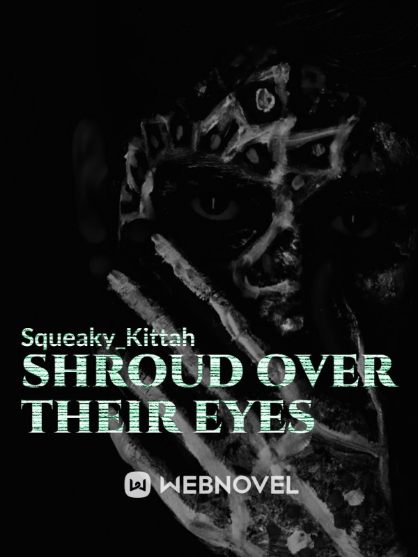 Within Veiled Boundaries: Shroud Over Their Eyes.