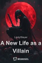 A New Life as a Villain