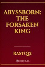 Abyssborn: The Forsaken King