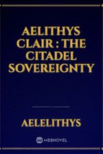 Aelithys Clair : The Citadel Sovereignty