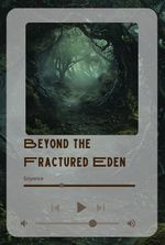 Beyond the Fractured Eden (Panville AU)