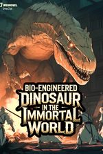 Bio-engineered Dinosaur in the immortal world