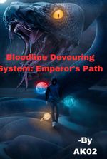 Bloodline Devouring System: Emperor's Path