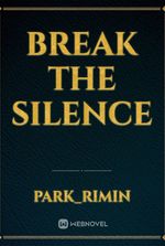 Break The Silence