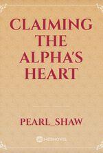 Claiming The Alpha's Heart