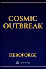 cosmic outbreak